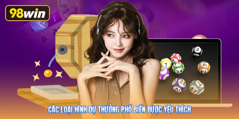 Các loại hình dự thưởng phổ biến được yêu thích