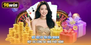 Đối Tác Uy Tín Của 98win | Hợp Tác Cùng 50+ Nhà Phát Hành