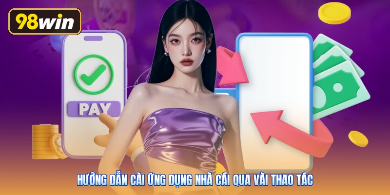 Hướng dẫn cài ứng dụng nhà cái qua vài thao tác