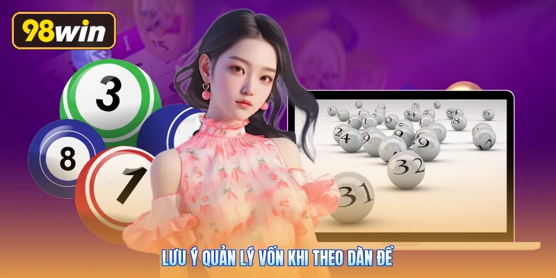 Lưu ý quản lý vốn khi theo dàn đề